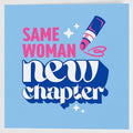 Same Woman New Chapter - Greetings Cards 10 pack