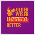 Greetings Card - Older Wiser Hotter Better